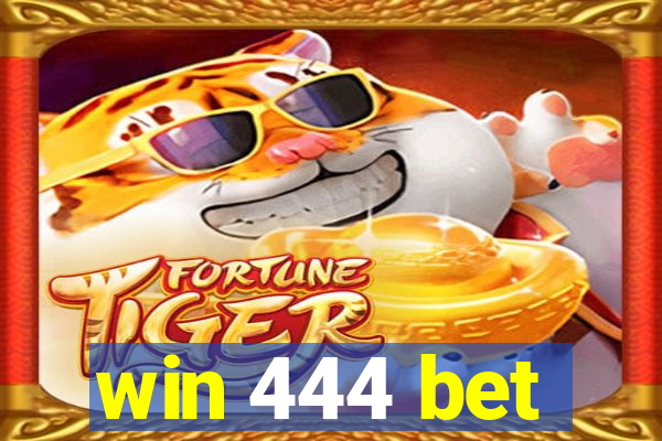 win 444 bet